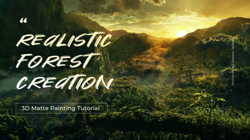 3D哑光绘画教程：逼真的森林创作 Wingfox – 3D Matte Painting Tutorial – Realistic Forest Creation-后期素材库